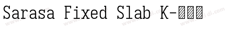 Sarasa Fixed Slab K字体转换